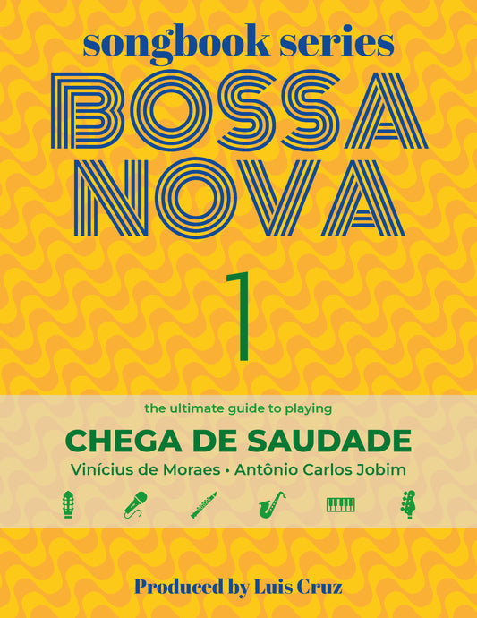 Songbook Series: Bossa Nova - Volume 1: Chega de saudade